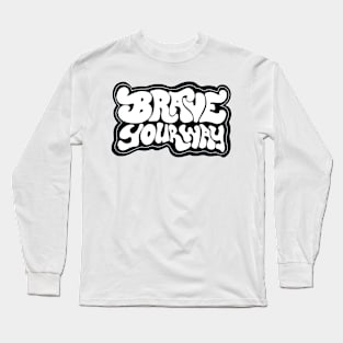 Brave Your Way B+W Long Sleeve T-Shirt